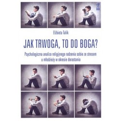 Jak trwoga, to do Boga?...