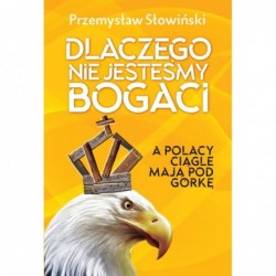 Dlaczego nie jesteśmy bogaci