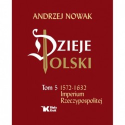 Dzieje Polski. Tom 5....