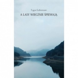 A lasy wiecznie śpiewają