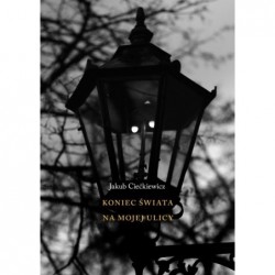 Koniec świata na mojej ulicy