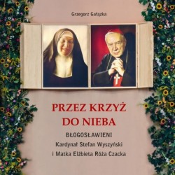 Przez krzyż do Nieba....
