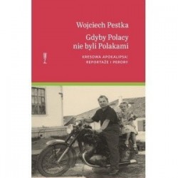 Gdyby Polacy nie byli Polakami