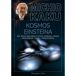 Kosmos Einsteina. Jak wizja...