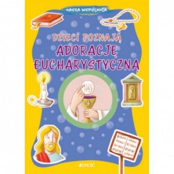 Dzieci poznają adorację...