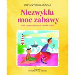 Niezwykła moc zabawy, czyli...