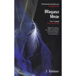 Błagasz Mnie. Trylogia...