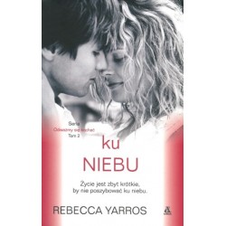 Ku niebu. Seria Odważmy się...