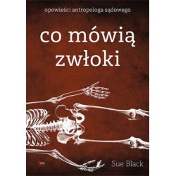 Co mówią zwłoki. Opowieści...