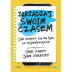 Zarządzaj swoim czasem. Jak...