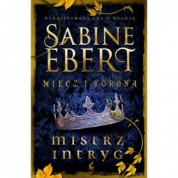 Mistrz intryg. Cykl Miecz i...