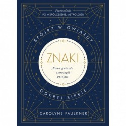 Znaki. Spójrz w gwiazdy,...