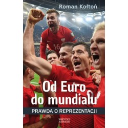 Od Euro do mundialu. Prawda...