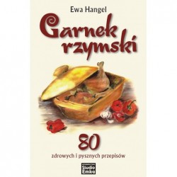 Garnek rzymski. 80 zdrowych...