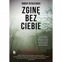 Zginę bez ciebie