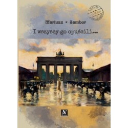 I wszyscy go opuścili...