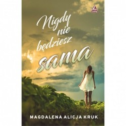 Nigdy nie będziesz sama