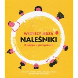 Wszyscy jedzą naleśniki....