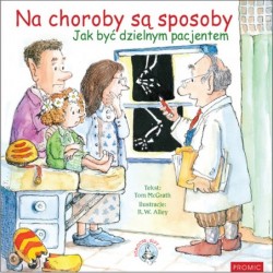 Na choroby są sposoby. Jak...