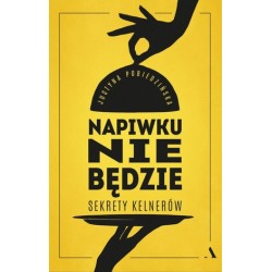 Napiwku nie będzie. Sekrety...