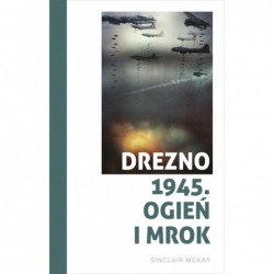 Drezno 1945. Ogień i mrok