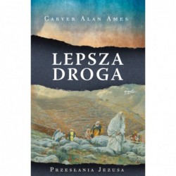 Lepsza droga. Przesłania...