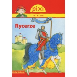 Rycerze. Pixi Ja wiem!