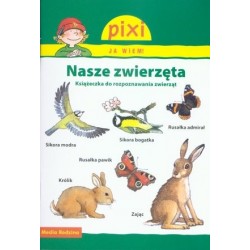 Nasze zwierzęta. Pixi Ja wiem!