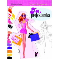 Ja, projektantka. Rysunek...