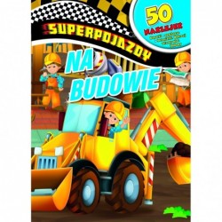 Superpojazdy. Na budowie