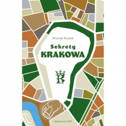 Sekrety Krakowa. Ludzie -...