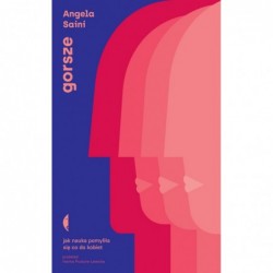 Gorsze. Jak nauka pomyliła...