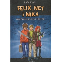 Felix, Net i Nika oraz...
