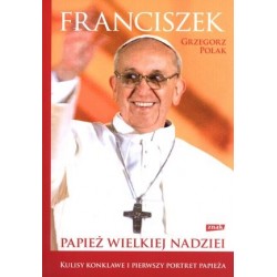 Franciszek. Papież wielkiej...