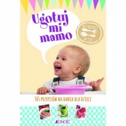 Ugotuj mi mamo. 365...