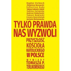 Tylko prawda nas wyzwoli....