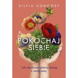 Pokochaj siebie. Jak...