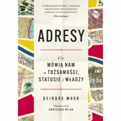 Adresy. Co mówią nam o...