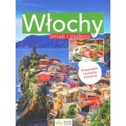 Włochy. Smak i piękno