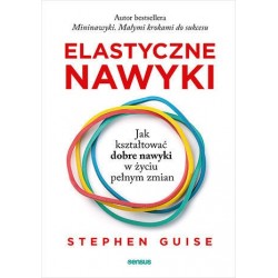 Elastyczne nawyki. Jak...