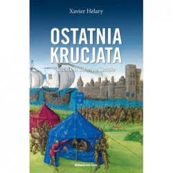 Ostatnia krucjata. Ludwik...