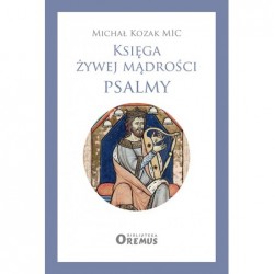 Księga żywej mądrości. Psalmy