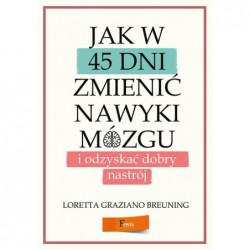 Jak w 45 dni zmienić nawyki...