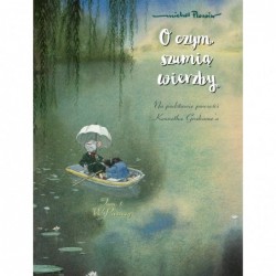 O czym szumią wierzby. W...