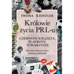 Królowie życia PRL-u....