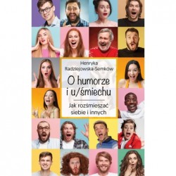 O humorze i u/śmiechu. Jak...