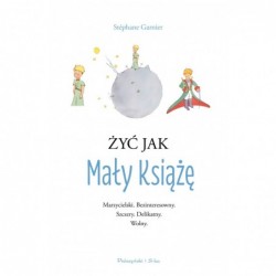 Żyć jak Mały Książę