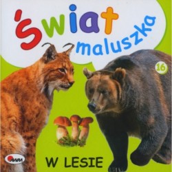 Świat maluszka. W lesie
