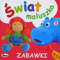 Świat maluszka. Zabawki