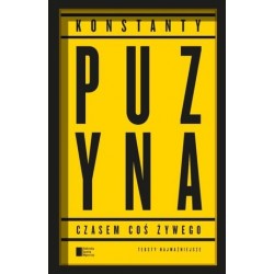 Czasem coś żywego. Teksty...